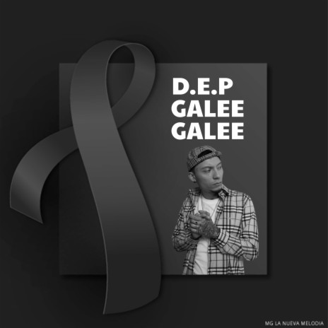 Galee Galee Descansa en Paz
