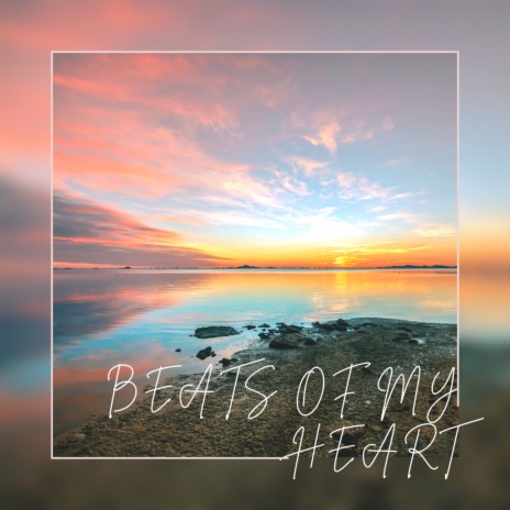 EVERY BEAT OF MY HEART | Boomplay Music