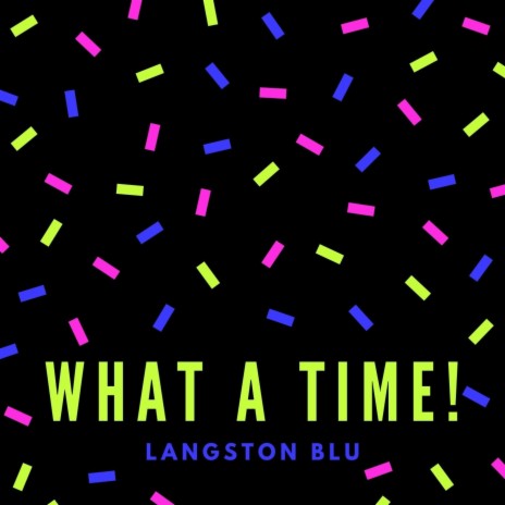 What a time | Boomplay Music