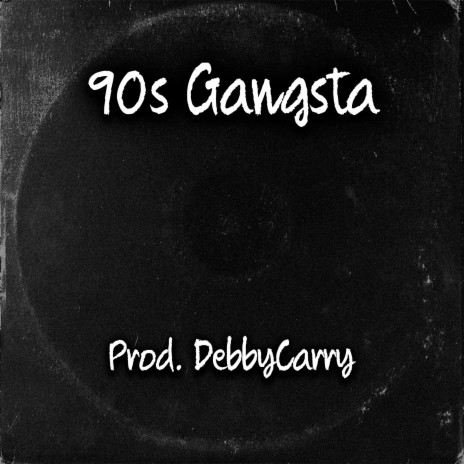 90s Gangsta