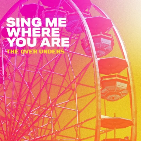 Sing Me Where You Are | Boomplay Music