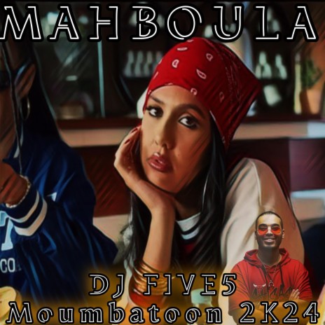 MAHBOULA (DJ FIVE5 Mombahton 2k24) | Boomplay Music