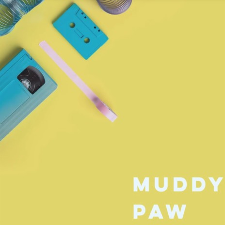 Muddy Paw | Boomplay Music