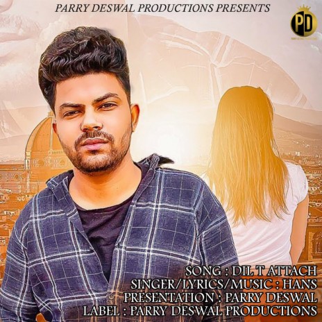 Dil T Attach ft. Parry Deswal | Boomplay Music