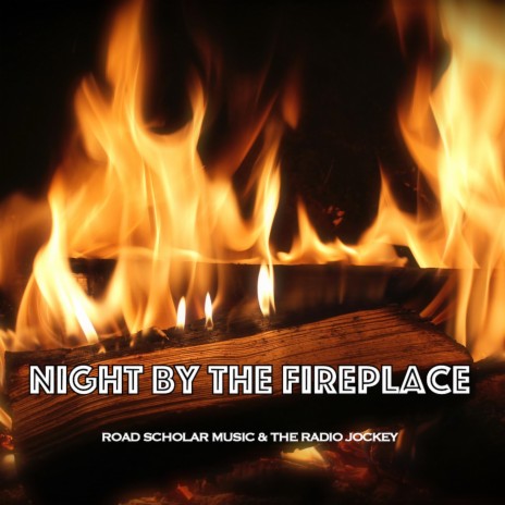 Night By The Fireplace ft. The Radio Jockey