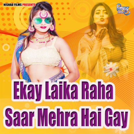 Ekay Laika Raha Saar Mehra Hai Gay