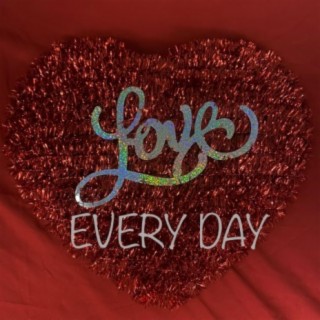 Love Every Day