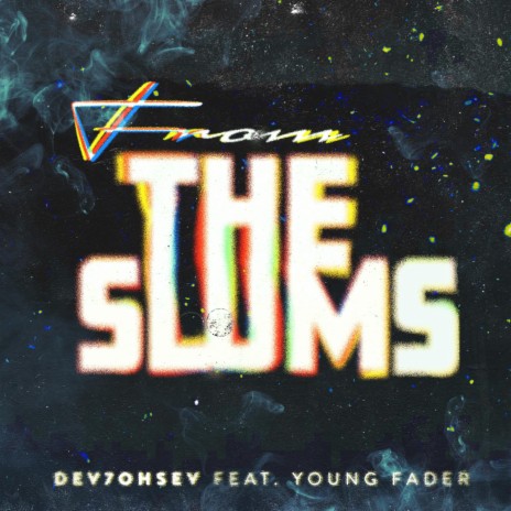 From The Slums (feat. Young Fader)