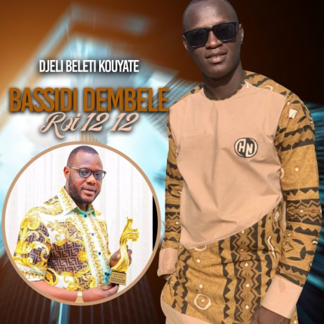 Bassidi Dembele Roi 12 12 | Boomplay Music