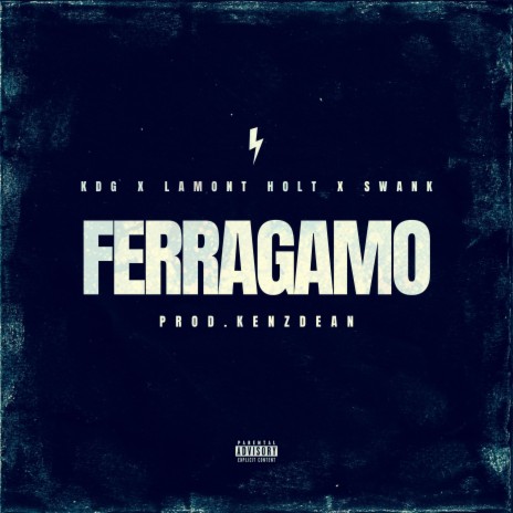 Ferragamo ft. Lamont holt & Swank | Boomplay Music