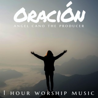 1 Hour Worship Music Oracion