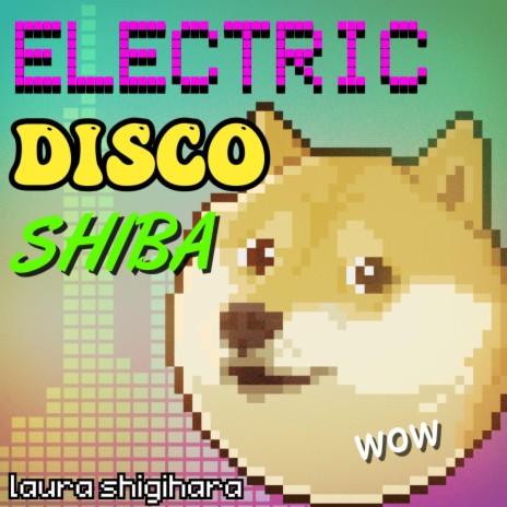 Electric Disco Shiba | Boomplay Music