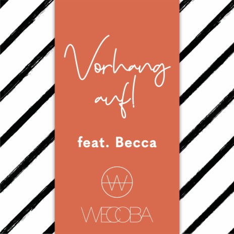 Vorhang Auf! ft. Becca | Boomplay Music