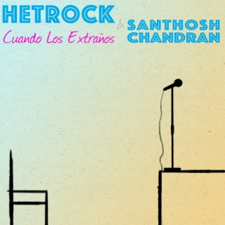 Cuando Los Extraños ft. Santhosh Chandran lyrics | Boomplay Music