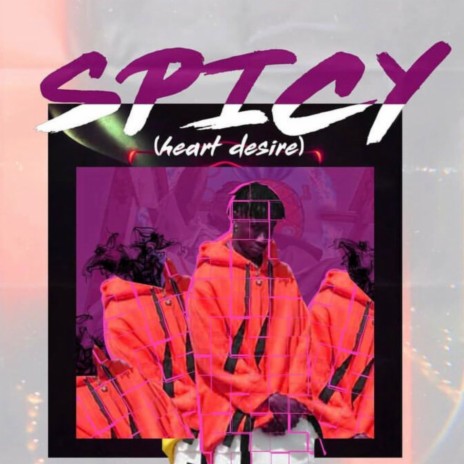 Spicy (Heart Desire) | Boomplay Music