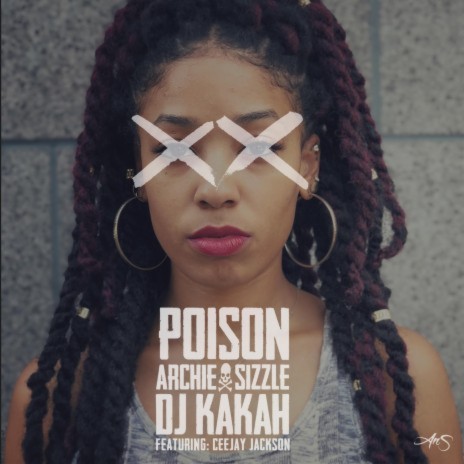 Poison ft. Sizzle, DJ Kakah, Ceejay Jackson & ItsArchie
