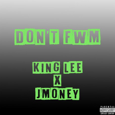 Don't FWM ft. J Money | Boomplay Music