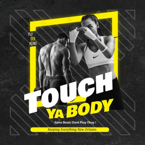 Touch Ya Body Kemix