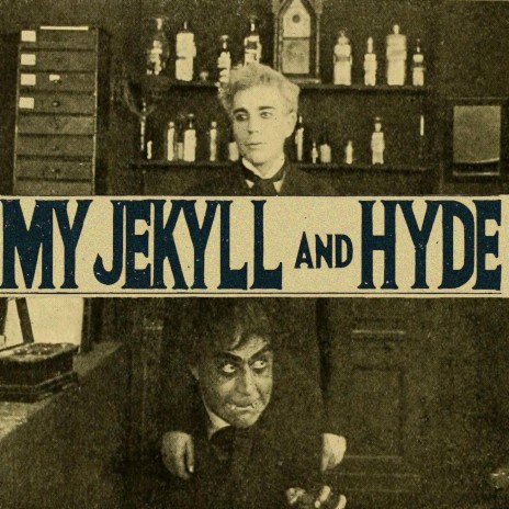 My Jekyll and Hyde | Boomplay Music