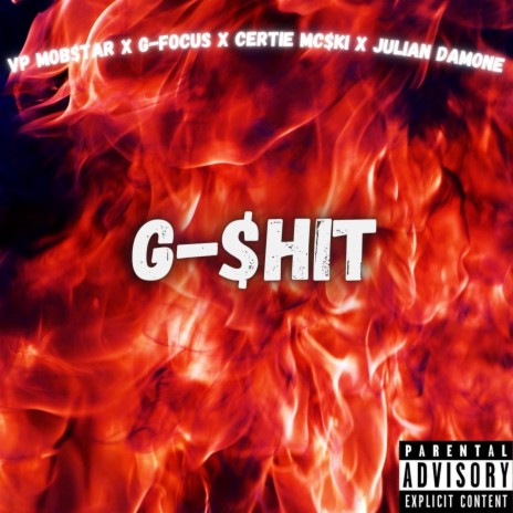 G-$hit ft. G-Focus, Certie Mc$ki & Julian Damone | Boomplay Music