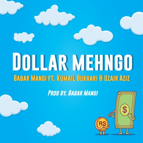 Dollar Mehngo ft. Kumail bukhari & Uzair Aziz | Boomplay Music