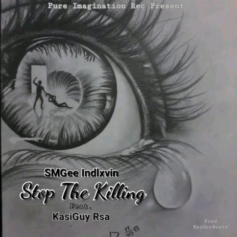 Stop The Killing ft. KasiGuy Rsa