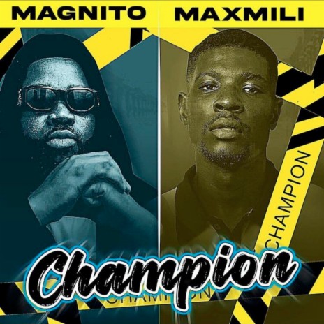 Champion ft. Magnito | Boomplay Music