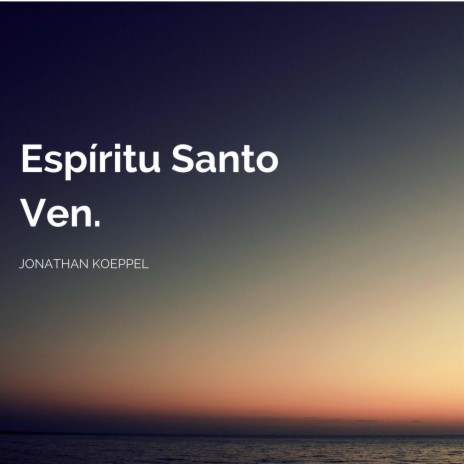 Espíritu Santo Ven | Boomplay Music