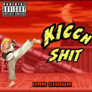 Kiccn' Shit