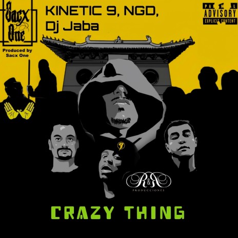 Crazy Thing ft. Kinetic 9, N.G.D & Dj Jaba | Boomplay Music