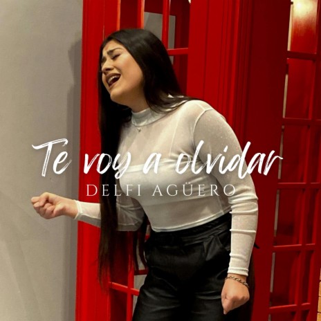 Te voy a olvidar | Boomplay Music