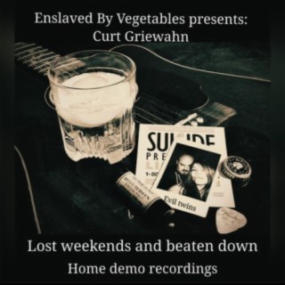 Lost weekends and beaten down home demo recordings (for my evil twin)