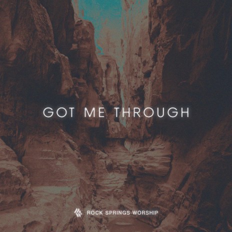 Got Me Through ft. Noah Cleveland | Boomplay Music