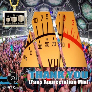 Million Billion Trillion - Thank You (Fans Appreciation Mix)