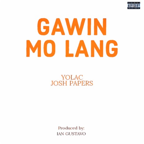 Gawin Mo Lang ft. Josh Papers | Boomplay Music
