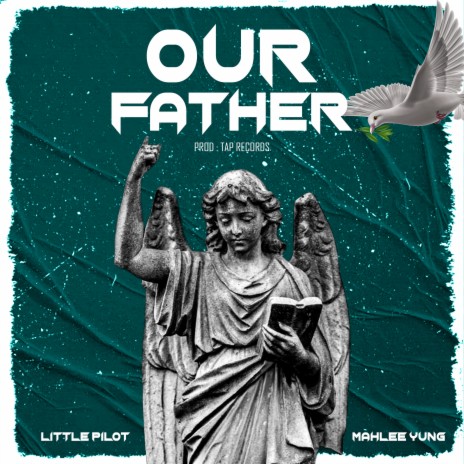 Our Father ft. Mahlee Yung | Boomplay Music