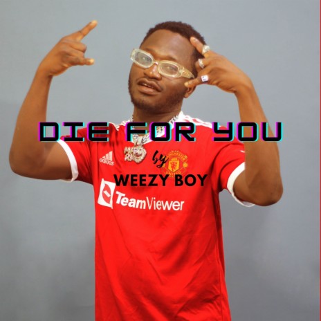 Die For You ft. Gidi Boy | Boomplay Music