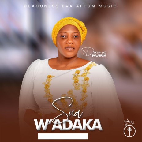 Sua W'adaka | Boomplay Music