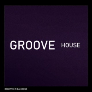 Groove House