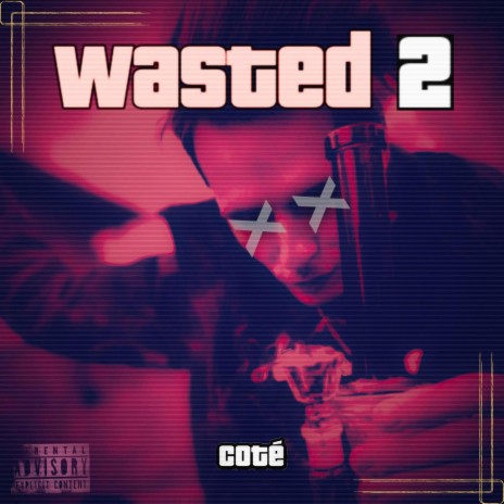 WASTED 2 | Boomplay Music