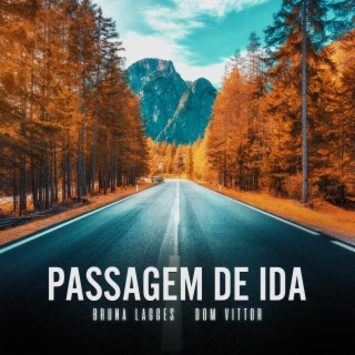 Passagem de Ida ft. Dom Vittor lyrics | Boomplay Music