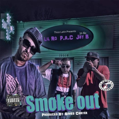 Smoke Out (feat. P.A.C & Lil Ro) | Boomplay Music