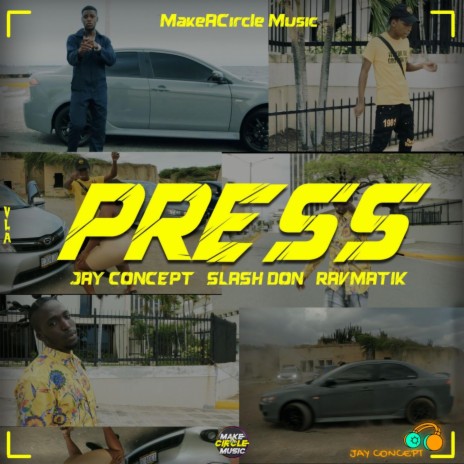 Press (feat. Slash Don & Ravmatik) | Boomplay Music