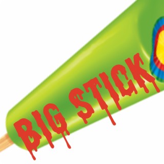 Big stick