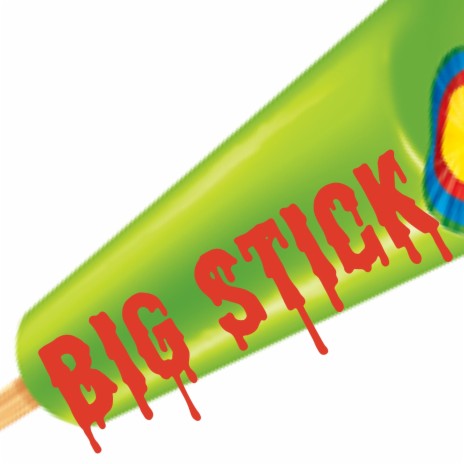 Big stick | Boomplay Music