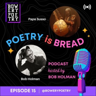 Poetry is Bread Podcast Episode 15 with Griot Papa Susso