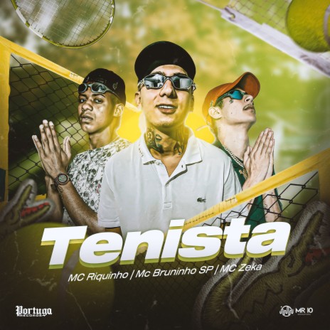 Tenista ft. mc bruninho sp & Mc Zeka | Boomplay Music