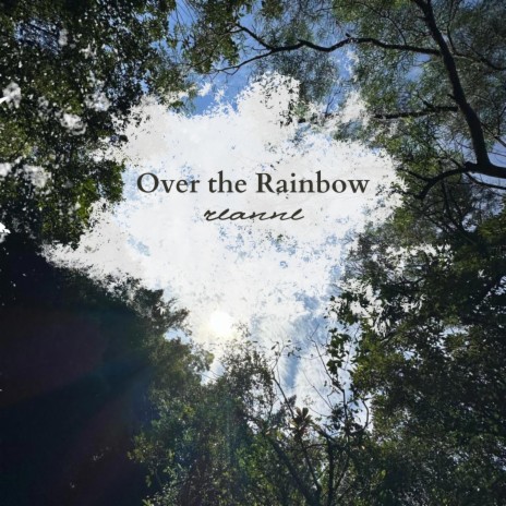 Over the Rainbow | Boomplay Music