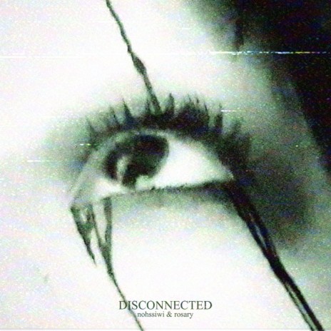 disconnected ft. rosary | Boomplay Music