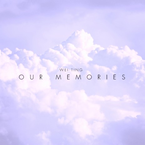 Our Memories | Boomplay Music